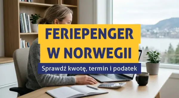 Kobieta pracuje przy biurku, nadzorując swoje feriepenger w Norwegii. Sprawdź kwotę, termin i podatek.