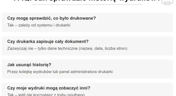 FAQ: Jak sprawdzić historię wydruków? Dowiedz się, czy można sprawdzić, co było drukowane, czy drukarka zapisuje cały dokument i jak usunąć historię.
