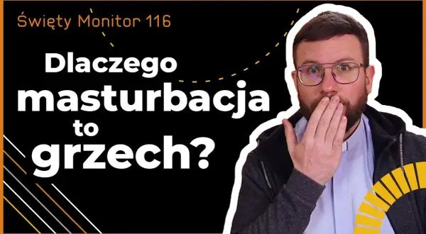 Czy masturbacja to grzech ciężki? Poznaj nauczanie Kościoła katolickiego