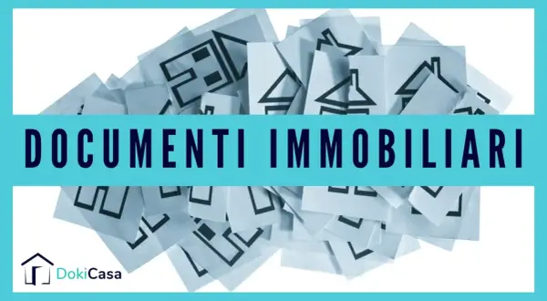 Documenti immobiliari: scopri quali sono i documenti da chiedere prima di comprare casa per un acquisto sicuro.