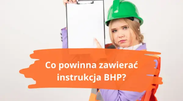 Co powinna zawierać instrukcja bhp, aby zapewnić bezpieczeństwo w pracy?