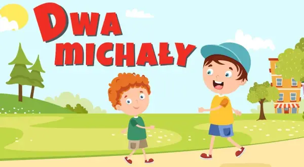 Tańcowały dwa Michały: tekst, autor i znaczenie wiersza