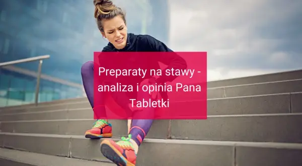 Jaki suplement na stawy pomoże Ci uniknąć bólu i dyskomfortu?