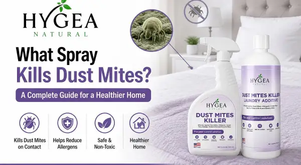 Learn how to kill dust mites in bedding with Hygea Natural's Dust Mites Killer spray and laundry additive. Effective, safe, and non-toxic.