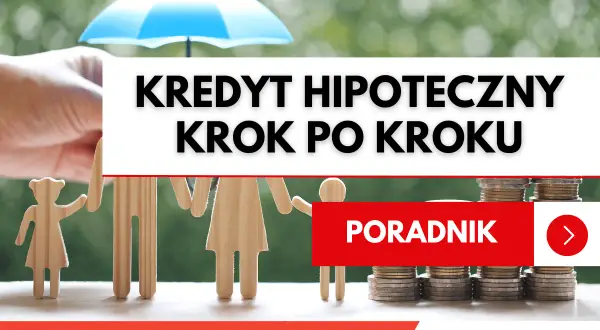 Drewniane figurki rodziny pod parasolem, stosy monet i napis "Kredyt hipoteczny krok po kroku".