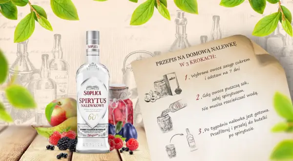 Butelka Soplicy Spirytus Naleśnikowy, owoce i przepis na nalewkę. Poczuj ducha puszczy tworząc własne trunki.