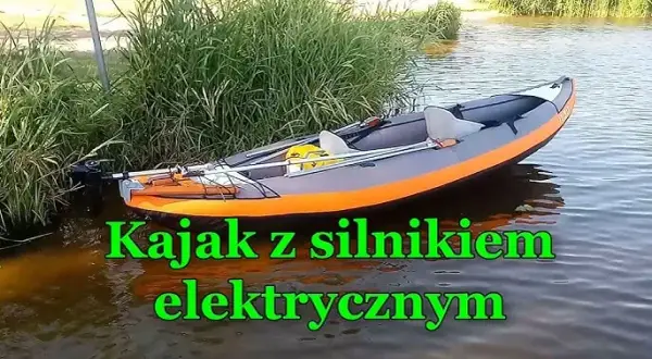 Silnik elektryczny w kajaku: Montaż krok po kroku i wybór sprzętu.