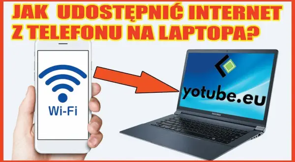 Jak podłączyć internet z telefonu do laptopa - proste metody i porady