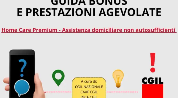 Guida Bonus e Prestazioni Agevolate: Home Care Premium, assistenza domiciliare. Verifica incompatibilità con CGIL.