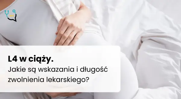 Zwolnienie L4 z kodem B w ciąży: Czy lekarz rodzinny może? 100% zasiłku!