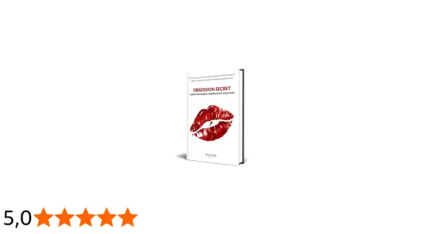 Libro "Obsession Secret" con un bacio rosso. Impara come ribaltare la situazione con un uomo e diventare la sua ossessione.