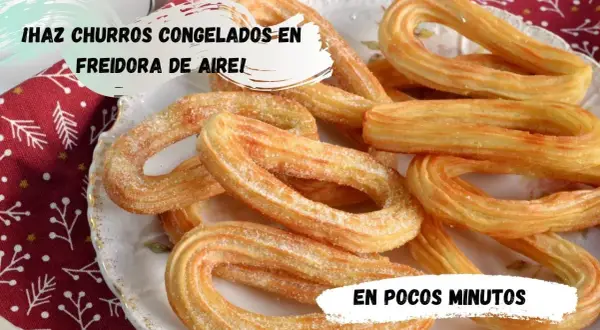 El secreto de churros congelados crujientes en tu freidora de aire