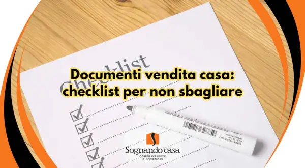Checklist documenti vendita casa: per non sbagliare, con un pennarello bianco su foglio con caselle da spuntare.