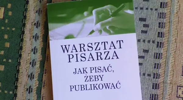 Warsztat pisarza: jak pisać, żeby publikować i zdobyć czytelników