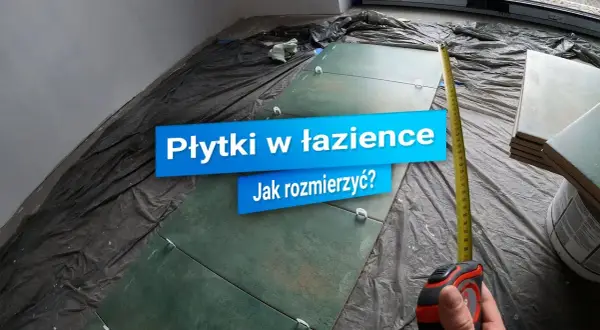 Jak rozmierzyć płytki na ścianie, aby uniknąć błędów i oszczędzić czas
