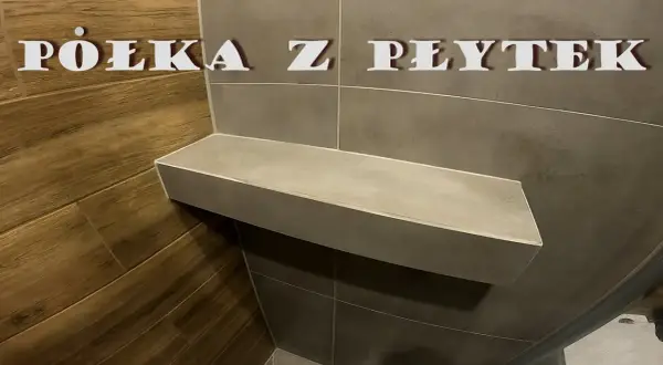 Jak zrobić półkę z glazury łazienkowej: prosty poradnik dla początkujących