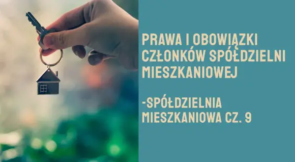 Kto jest członkiem spółdzielni mieszkaniowej? Poznaj ważne kryteria