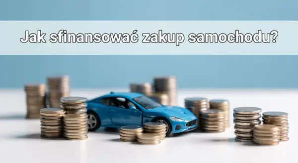 Niebieski model samochodu otoczony stosami monet. Pytanie "Jak sfinansować zakup samochodu?" sugeruje, że auto na kredyt jest jedną z opcji.