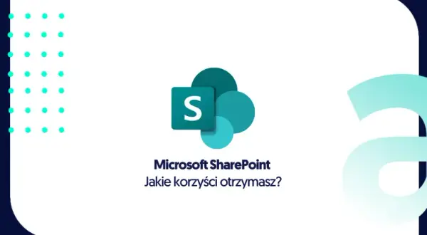 Do czego służy sharepoint i jak może zrewolucjonizować Twoją firmę
