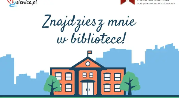 Znajdziesz mnie w bibliotece! Ilustracja przedstawia budynek biblioteki i zachęca do odwiedzin. Zagadka o bibliotece.