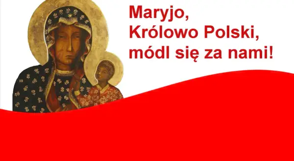 Ikona Matki Boskiej z Dzieciątkiem, z napisem "Maryjo, Królowo Polski, módl się za nami!".
