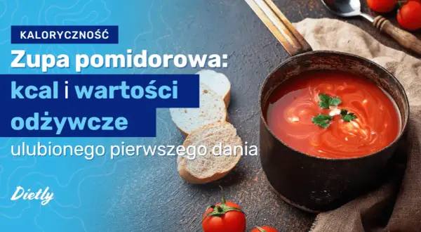 Ile kalorii ma zupa? Sprawdź, które zupy mają najwięcej kalorii