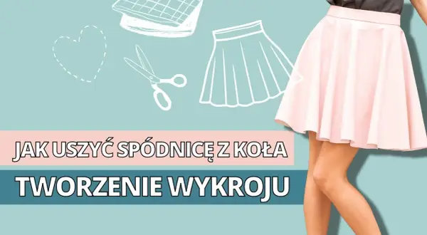 Jak uszyć spódnicę: proste kroki, które ułatwią szycie dla początkujących