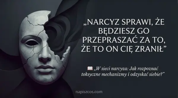 Rozpadająca się maska symbolizuje, że karma wraca do narcyza, który sprawia, że przepraszasz za jego krzywdy.