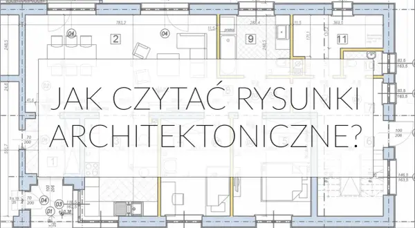 Plan architektoniczny z widocznym tekstem "JAK CZYTAĆ RYSUNKI ARCHITEKTONICZNE?". Zawiera oznaczenie okien i wymiary.
