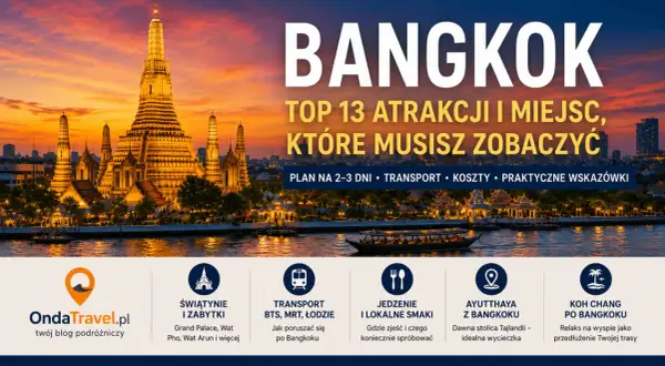 Bangkok: TOP 13 atrakcji i miejsc, które musisz zobaczyć. Planuj swoje tajlandia kierunki podróży z OndaTravel.pl.