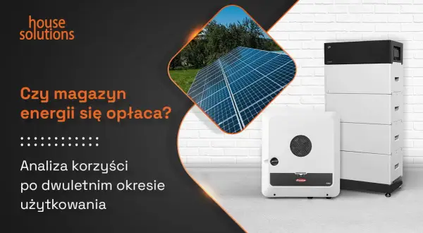 Fotowoltaika + Magazyn Energii: Czy to się opłaca? Koszty i dotacje
