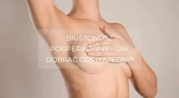 Biustonosz po mastektomii z rekonstrukcją. Delikatne wsparcie dla kobiet po zabiegu.