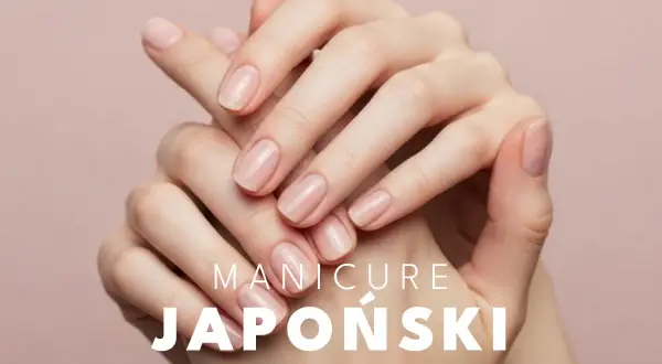 Dłonie z naturalnie lśniącymi paznokciami. Dowiedz się, co to manicure japoński i jak osiągnąć taki efekt.