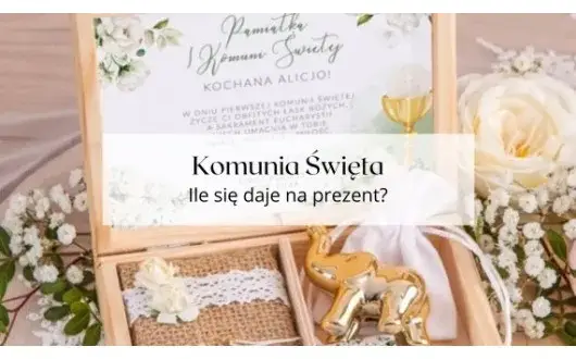 Ile chrzestny daje na komunię? Kwoty, prezenty, bez stresu!