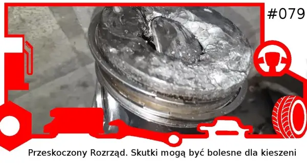 Przestawiony rozrząd objawy benzyna - jak uniknąć poważnych problemów