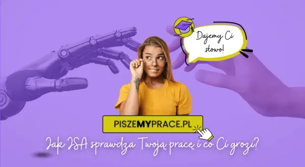 Darmowy antyplagiat sprawdzi Twoją pracę! Pomożemy Ci uniknąć problemów. Kliknij PISZEMYPRACE.PL.