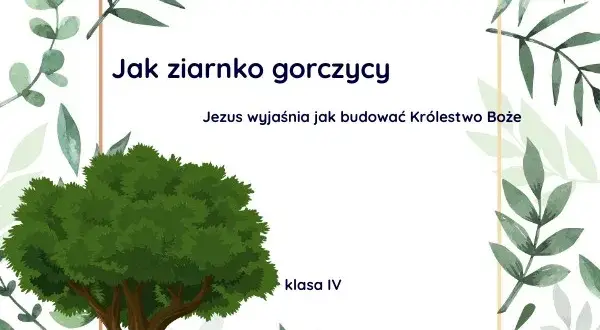 Wiara jak ziarnko gorczycy w Biblii: odkryj jej moc i znaczenie