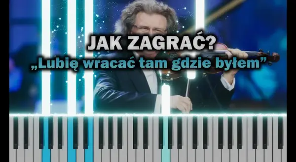 Nuty do lubię wracać tam gdzie byłem – graj na fortepianie i gitarze