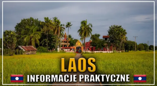 Laos: zobacz świątynie i pola ryżowe. Praktyczne informacje dla podróżujących.
