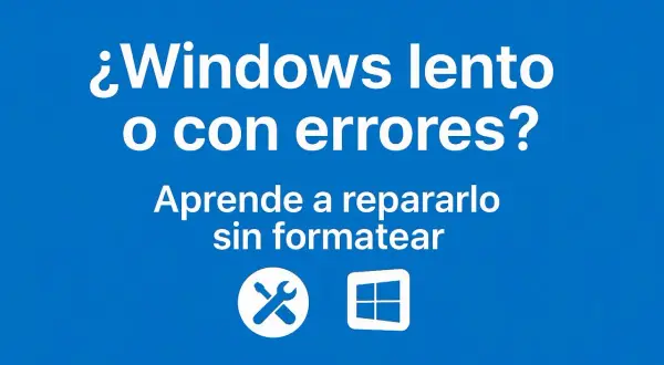 ¿Windows lento o con errores? Aprende a reparar Windows 11 sin formatear. Iconos de herramientas y logo de Windows.