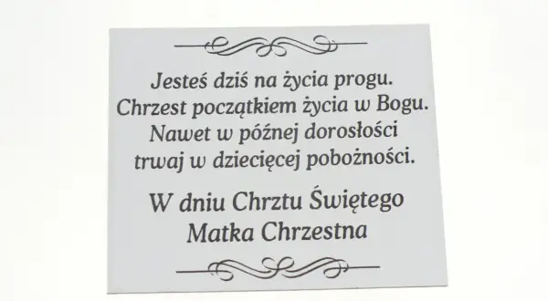Mądre życzenia na chrzest: "Chrzest początkiem życia w Bogu. Nawet w późnej dorosłości trwaj w dziecięcej pobożności." od Matki Chrzestnej.