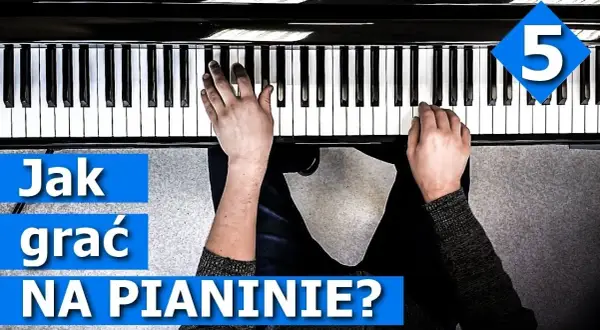 Jak się gra na pianinie - proste techniki dla początkujących muzyków