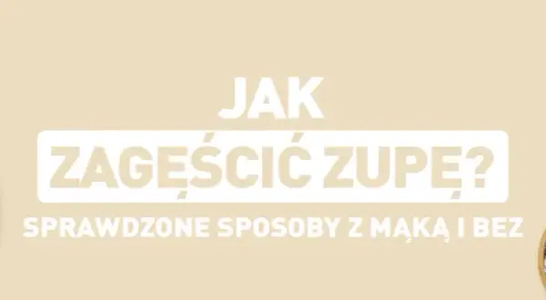 Jak zagęścić zupę dietetycznie i cieszyć się smakiem bez kalorii