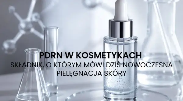PDRN w kosmetykach: składnik, o którym mówi dziś nowoczesna pielęgnacja skóry. Serum w butelce z pipetą, probówki i kolby laboratoryjne.