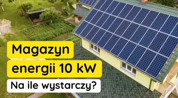 Ile energii z 10 kW fotowoltaiki? Sprawdź, czy to wystarczy dla twojego domu!