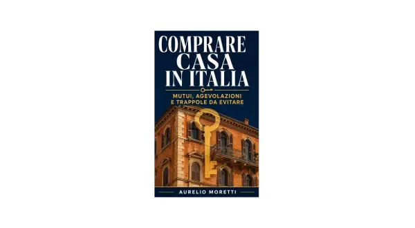 Copertina libro "Comprare casa in Italia": mutui, agevolazioni e trappole da evitare. Una chiave dorata sovrasta un palazzo.