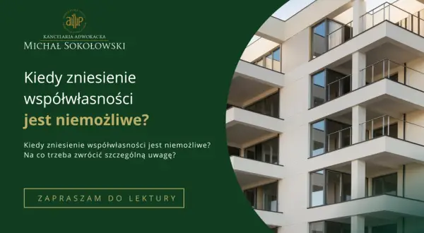 Kiedy zniesienie współwłasności jest niemożliwe? Dowiedz się, na co zwrócić uwagę, czytając artykuł. Nowoczesny budynek mieszkalny w tle.