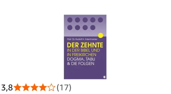 Buchcover: "Der Zehnte in der Bibel und in Freikirchen: Dogma, Tabu & die Folgen" von Prof. Dr. Rudolf H. Edenharder.