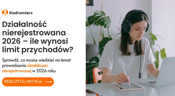 Działalność nierejestrowana 2026: Limit przychodów i zasady