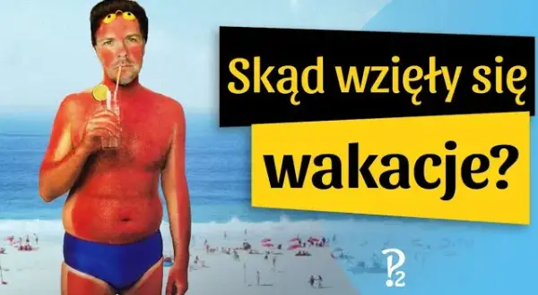 Kto wymyślił wakacje szkolne? To nie jeden człowiek! Poznaj historię